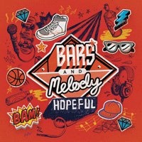 Bars & Melody Hopeful Ǻ ٹ 