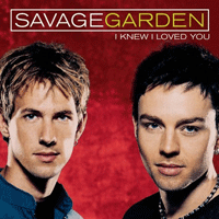 Savage Garden I Knew I Loved You Ǻ ٹ 